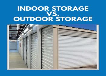 INDOOR STORAGE VS OUTDOOR STORAGE