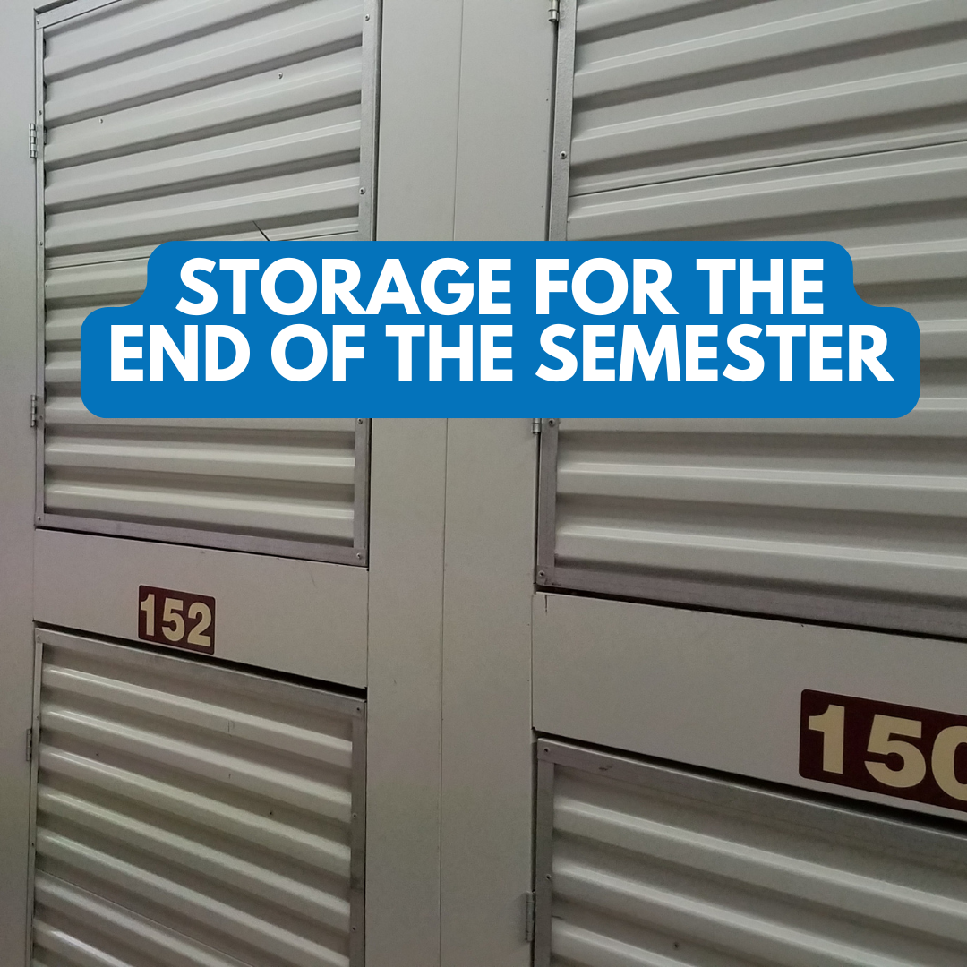 STORAGE FOR THE END OF THE SEMESTER